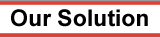 Our Solution