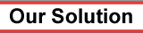 Our Solution