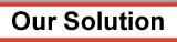 Our Solution